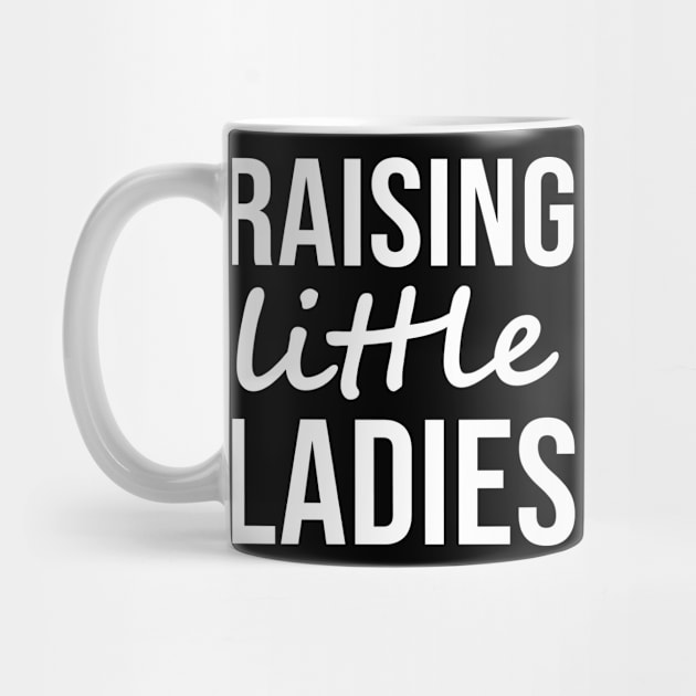 Raising Little Ladies by evermedia